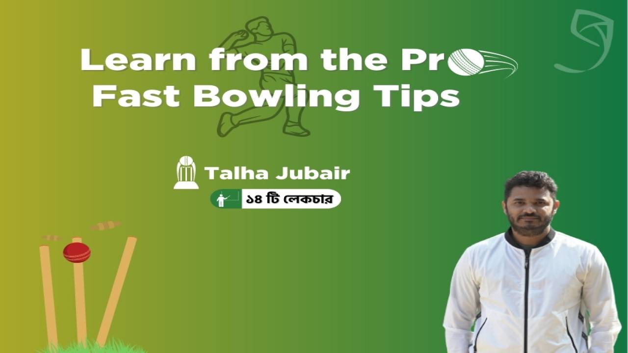 GhuriLearning - Learn from the Pro Fast Bowling Tips by Talha Jubair