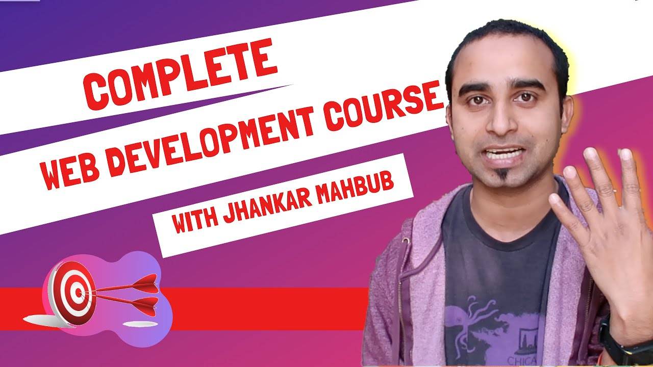 Complete Web Development with Jhankar Mahbub