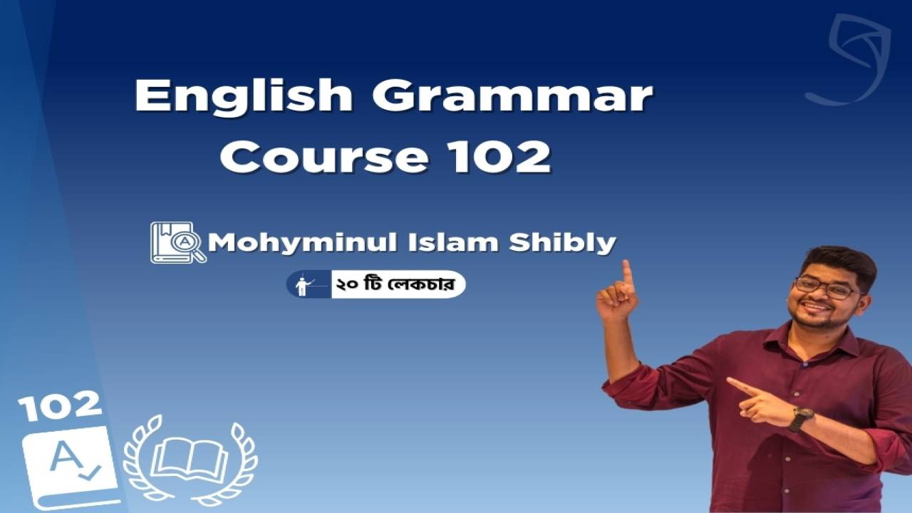 Ghoori Learning- English Grammar Course 102